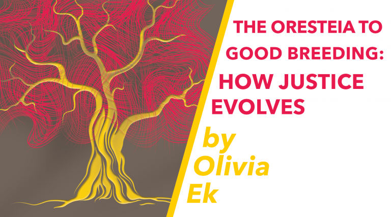 The Oresteia to Good Breeding: How Justice Evolves